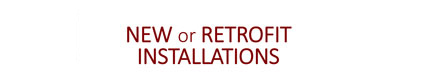New or Retrofit Installations